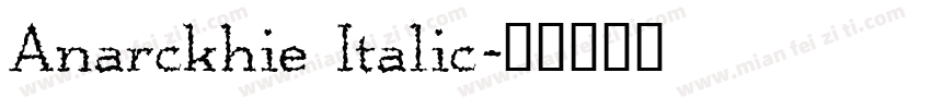 Anarckhie Italic字体转换